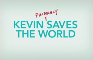 Kevin probably saves the world